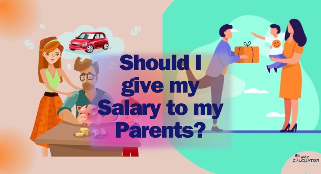 Should i give my Salary to my Parents