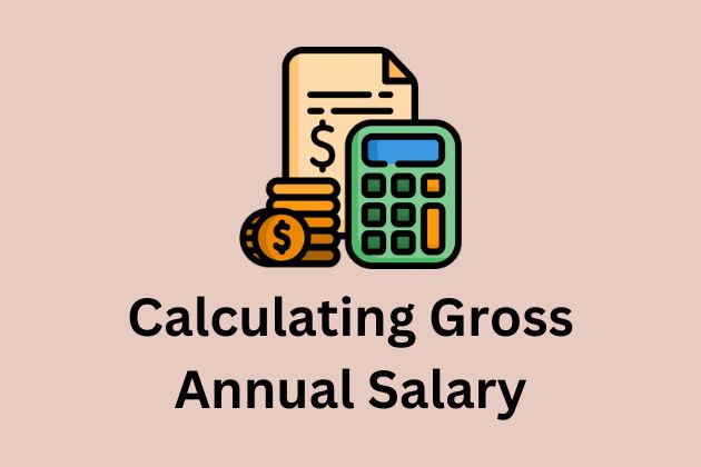 Calculating Gross Annual Salary