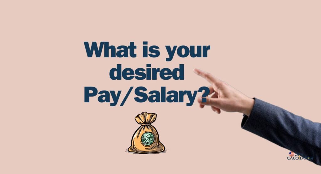 What is your desired salary